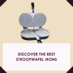 Best Stroopwafel Irons
